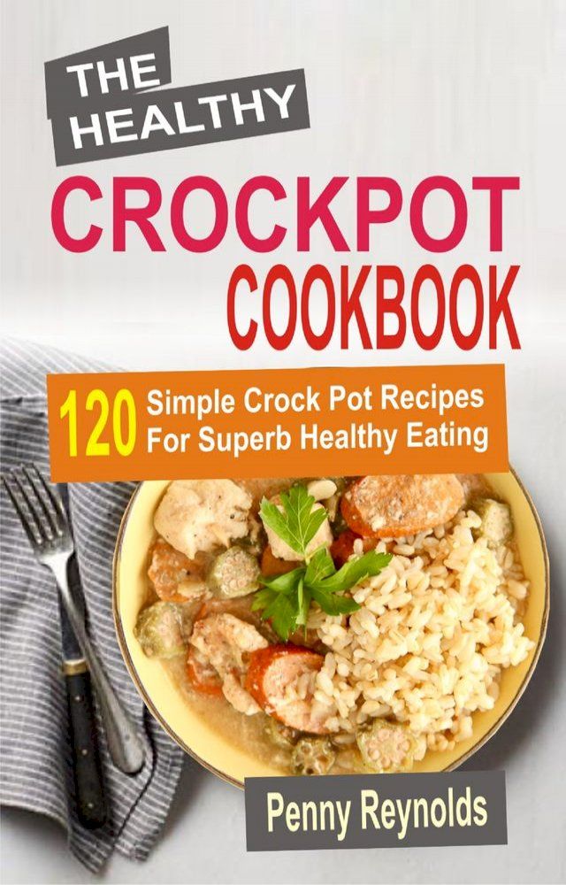  The Healthy Crockpot Cookbook(Kobo/電子書)