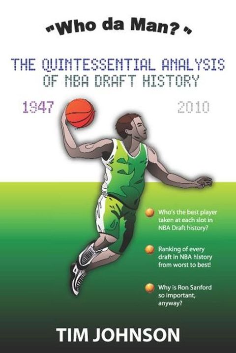 "Who Da Man? The Quintessential Analysis of NBA Draft History 1947-2010"(Kobo/電子書)