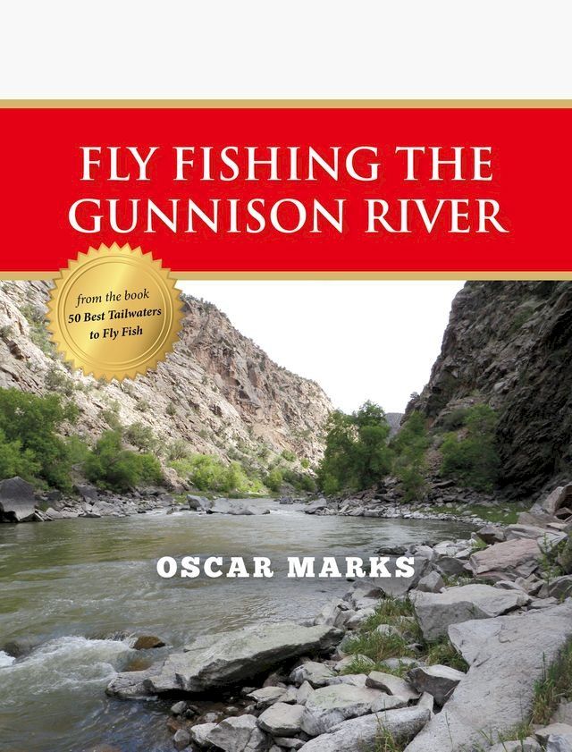  Fly Fishing the Gunnison River(Kobo/電子書)