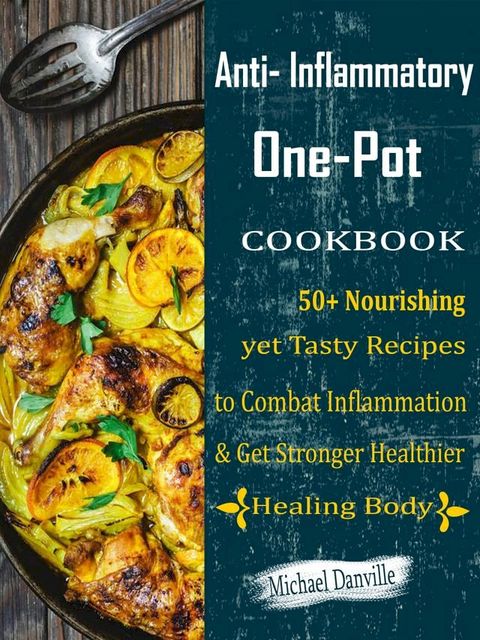 Anti- Inflammatory One-Pot Cookbook(Kobo/電子書)