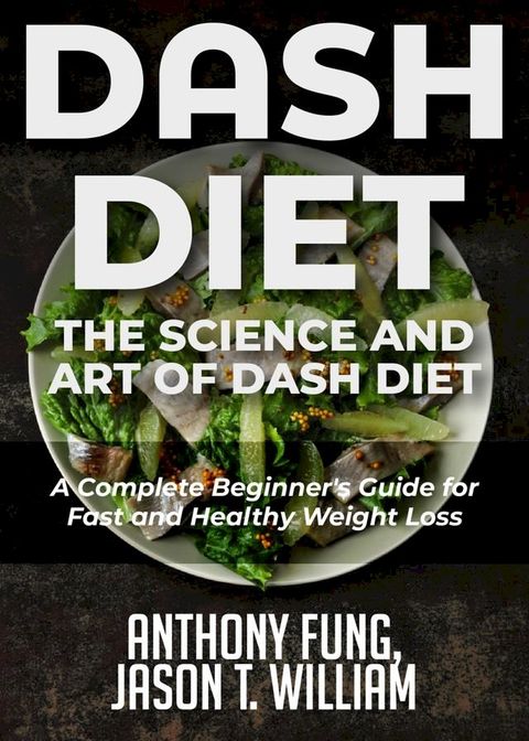 Dash Diet - The Science and Art of Dash Diet(Kobo/電子書)