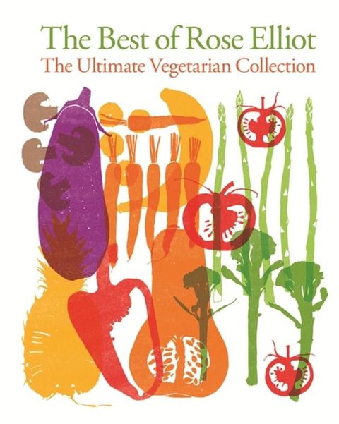 The Best of Rose Elliot: The Ultimate Vegetarian Collection(Kobo/電子書)