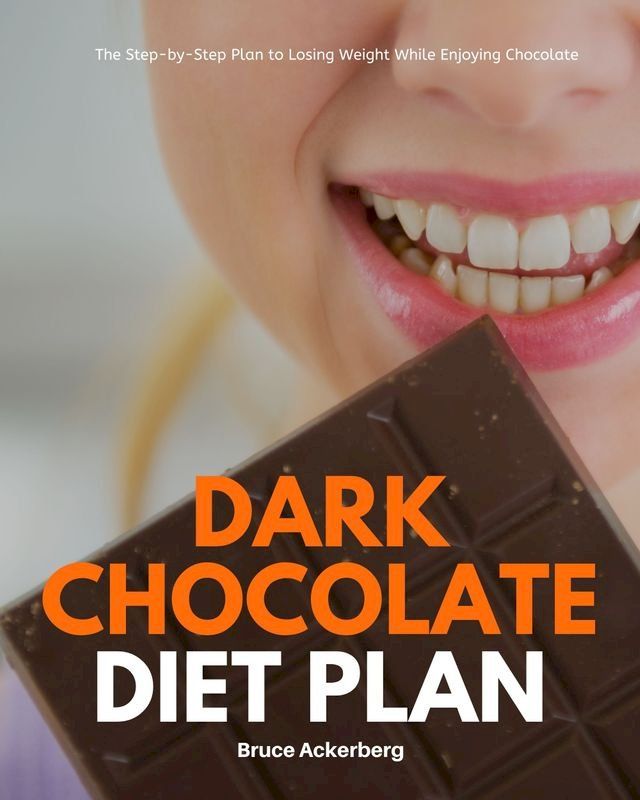  Dark Chocolate Diet Plan(Kobo/電子書)