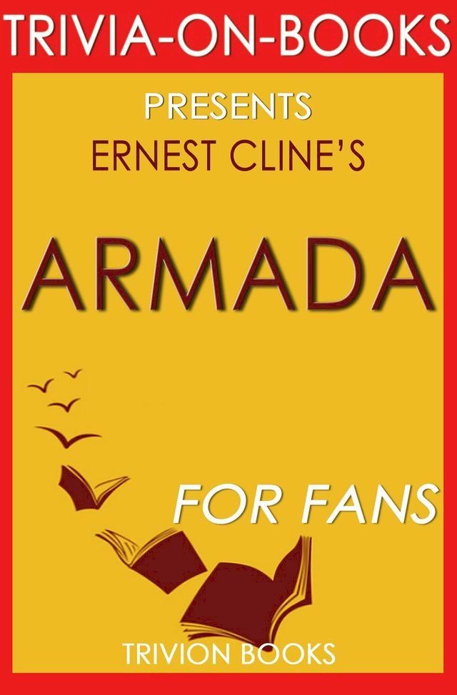  Armada: A Novel By Ernest Cline (Trivia-On-Books)(Kobo/電子書)