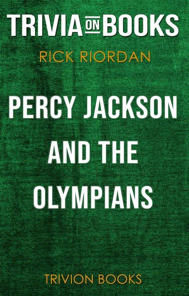  Percy Jackson and the Olympians by Rick Riordan (Trivia-On-Books)(Kobo/電子書)