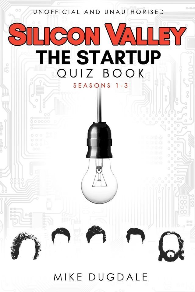  Silicon Valley - The Startup Quiz Book(Kobo/電子書)