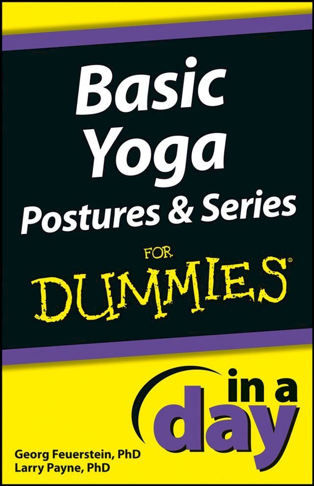  Basic Yoga Postures and Series In A Day For Dummies(Kobo/電子書)