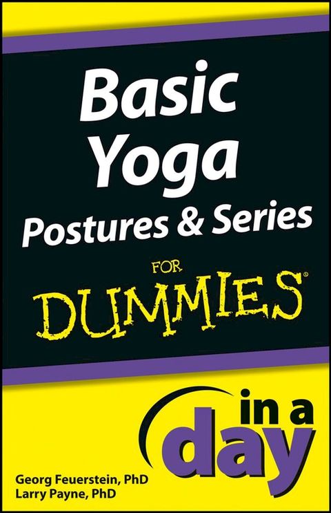 Basic Yoga Postures and Series In A Day For Dummies(Kobo/電子書)