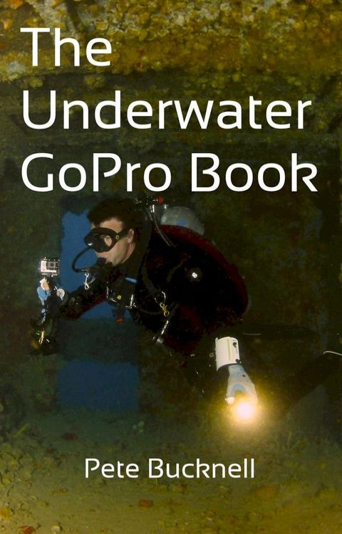 Underwater GoPro Book(Kobo/電子書)