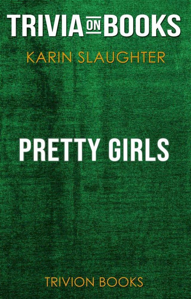  Pretty Girls by Karin Slaughter (Trivia-On-Books)(Kobo/電子書)