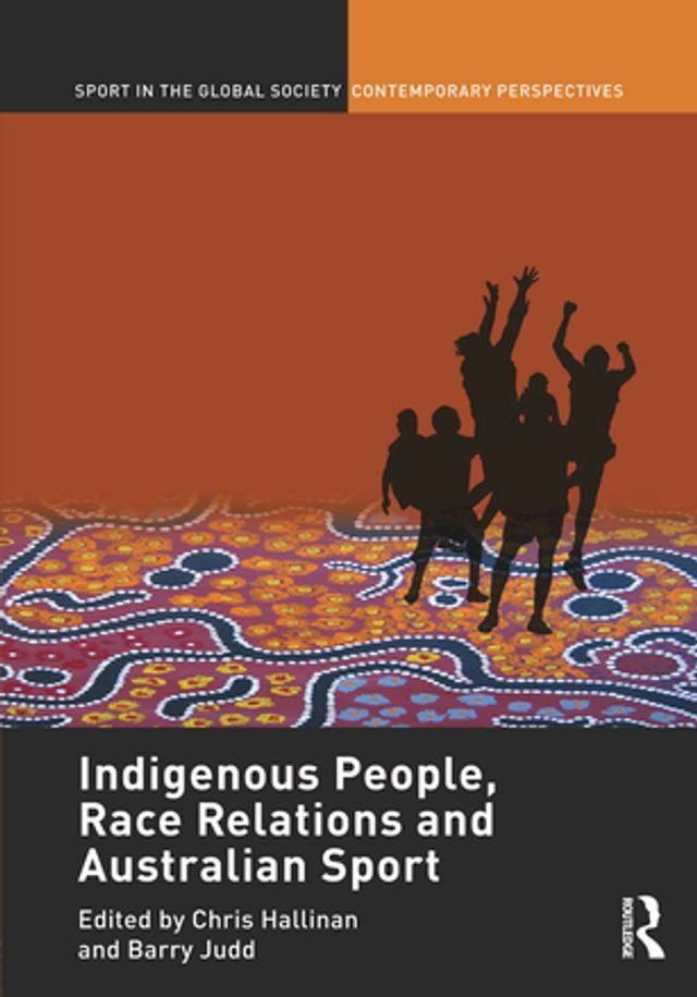  Indigenous People, Race Relations and Australian Sport(Kobo/電子書)