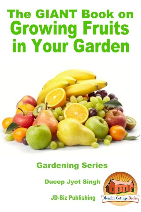 The Giant Book on Growing Fruits in Your Garden(Kobo/電子書)