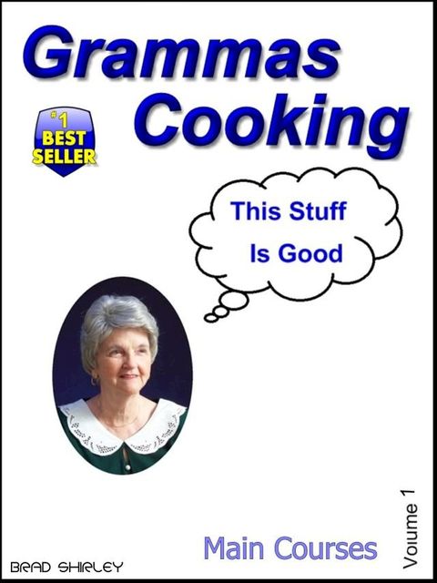 Gramma's Cooking Main Courses (Volume 1)(Kobo/電子書)