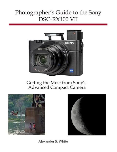 Photographer's Guide to the Sony DSC-RX100 VII(Kobo/電子書)