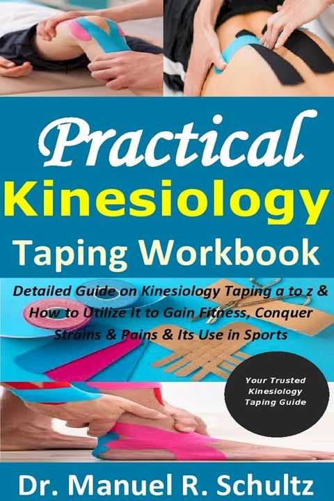 Practical Kinesiology Taping Workbook(Kobo/電子書)