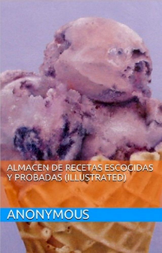  Almacen de Recetas Escogidas y Probadas (Illustrated)(Kobo/電子書)