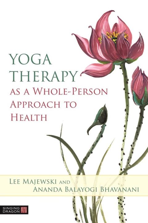 Yoga Therapy as a Whole-Person Approach to Health(Kobo/電子書)