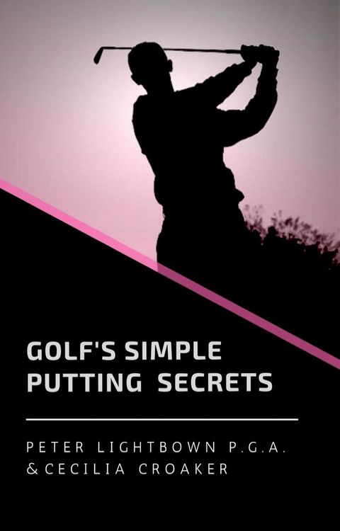 Golf's Simple Putting Secrets(Kobo/電子書)