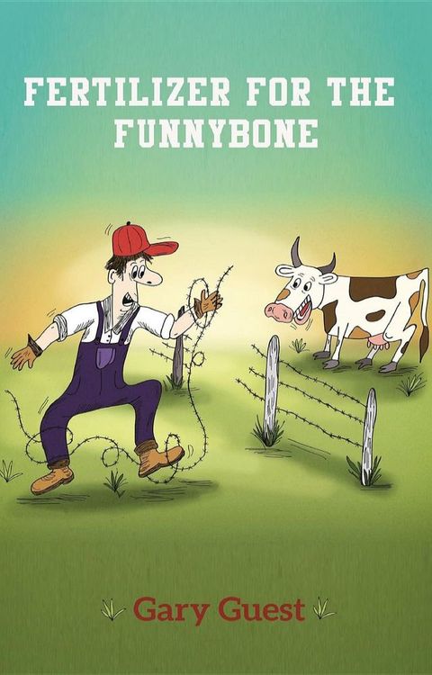 Fertilizer For The Funnybone(Kobo/電子書)