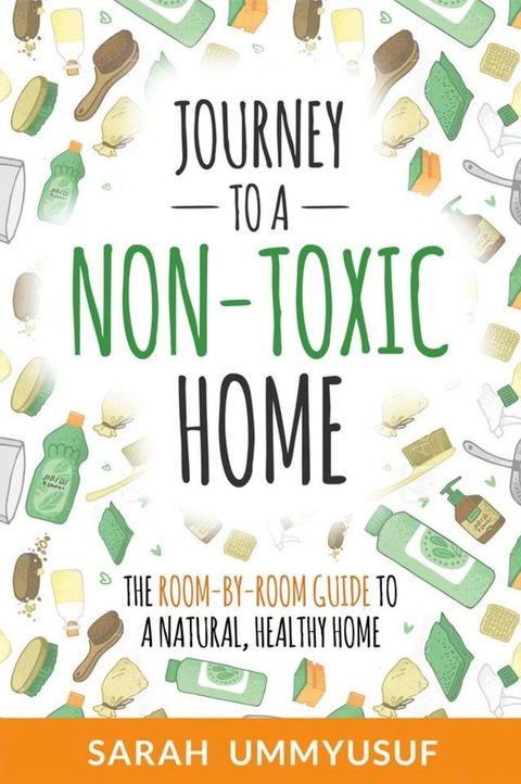 Journey to a Non-Toxic Home(Kobo/電子書)