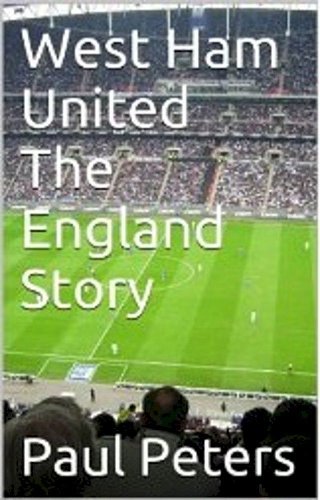  West Ham United The England Story(Kobo/電子書)