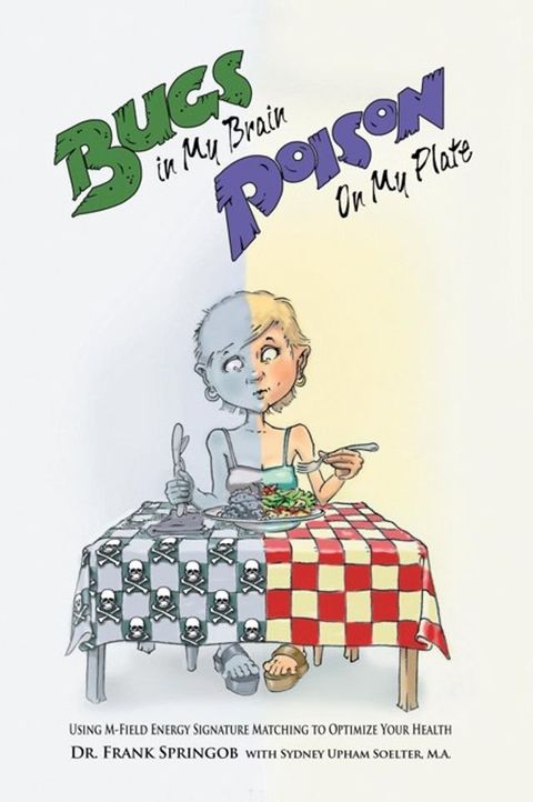 Bugs in My Brain, Poison on My Plate(Kobo/電子書)