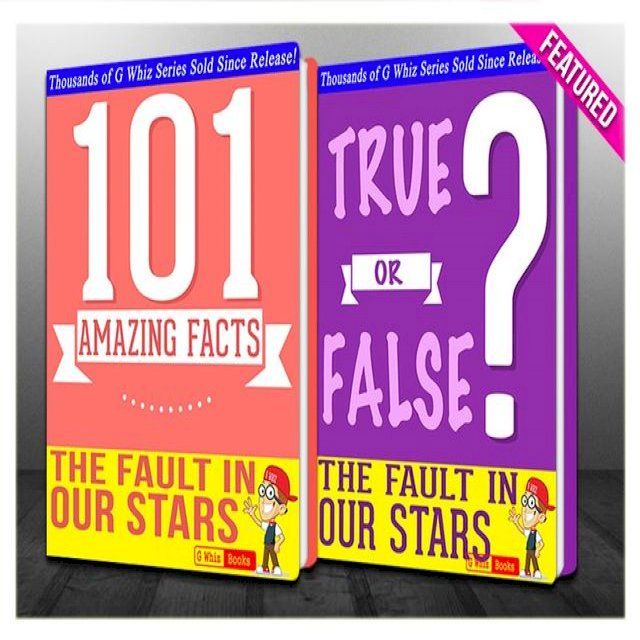  The Fault in our Stars - 101 Amazing Facts & True or False?(Kobo/電子書)