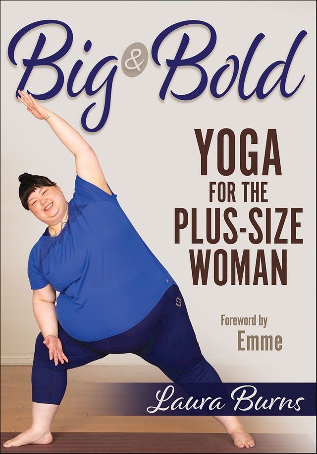  Big & Bold: Yoga for the Plus-Size Woman(Kobo/電子書)