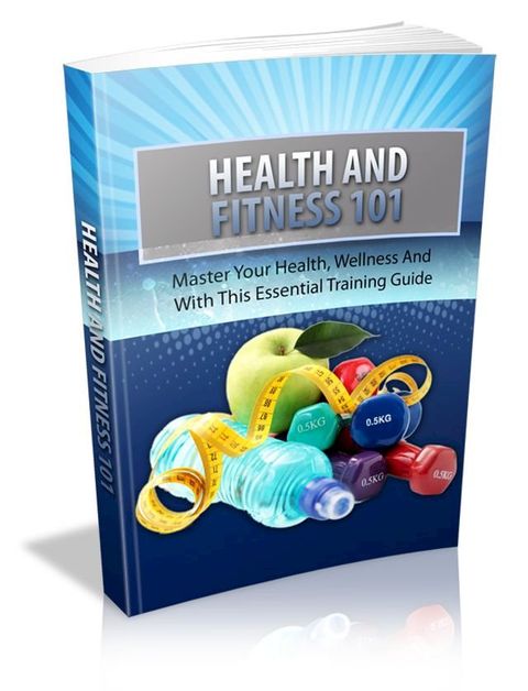 Health And Fitness 101(Kobo/電子書)