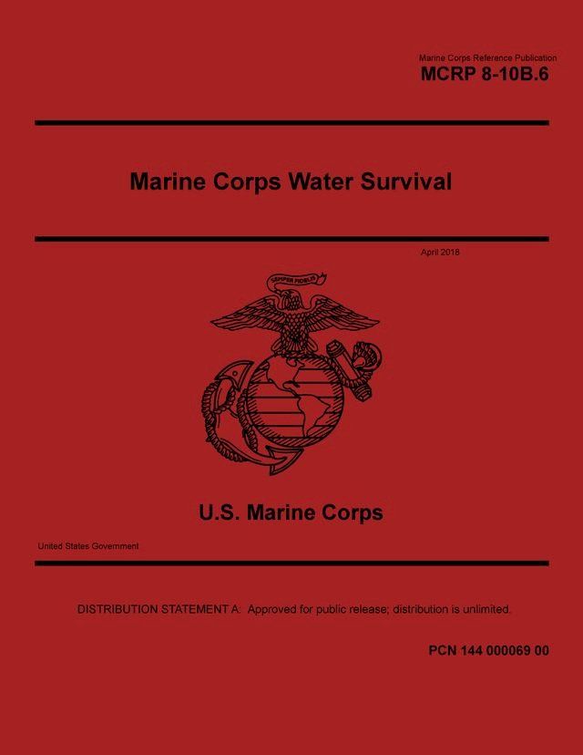  Marine Corps Reference Publication MCRP 8-10B.6 Marine Corps Water Survival April 2018(Kobo/電子書)