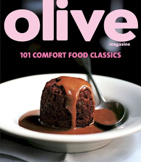 Olive: 101 Comfort Food Classics(Kobo/電子書)