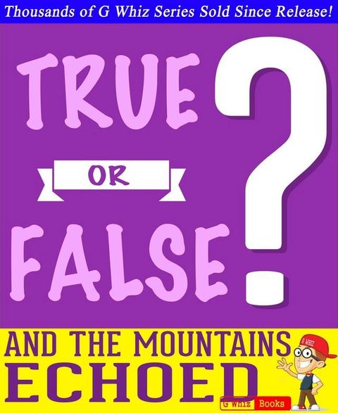 And the Mountains Echoed- True or False? G Whiz Quiz Game Book(Kobo/電子書)