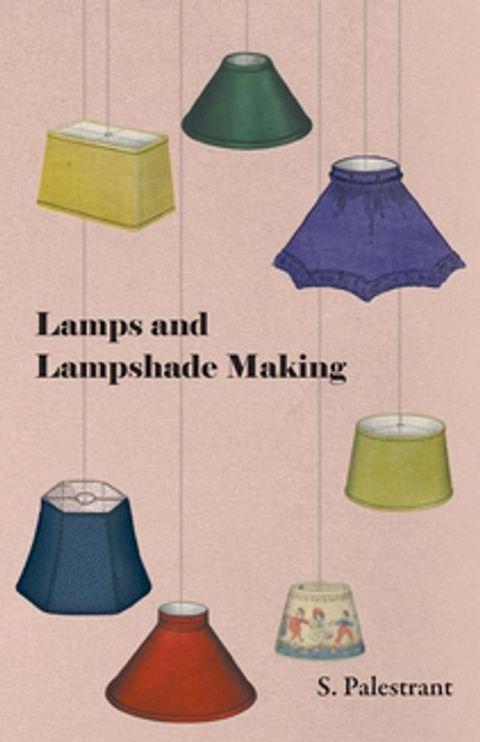 Lamps and Lampshade Making(Kobo/電子書)