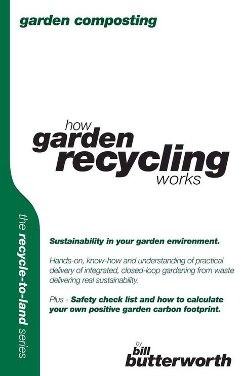 Garden Composting: How Garden Recycling Works(Kobo/電子書)