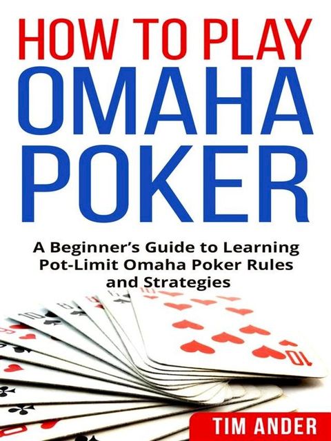 How To Play Omaha Poker(Kobo/電子書)