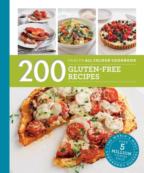 Hamlyn All Colour Cookery: 200 Gluten-Free Recipes(Kobo/電子書)