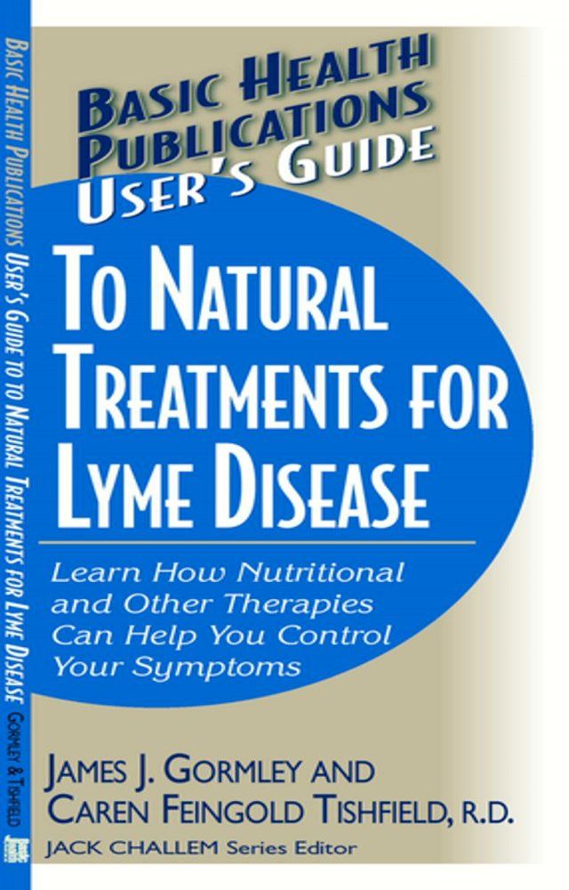  User's Guide to Natural Treatments for Lyme Disease(Kobo/電子書)