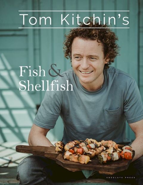 Tom Kitchin's Fish and Shellfish(Kobo/電子書)