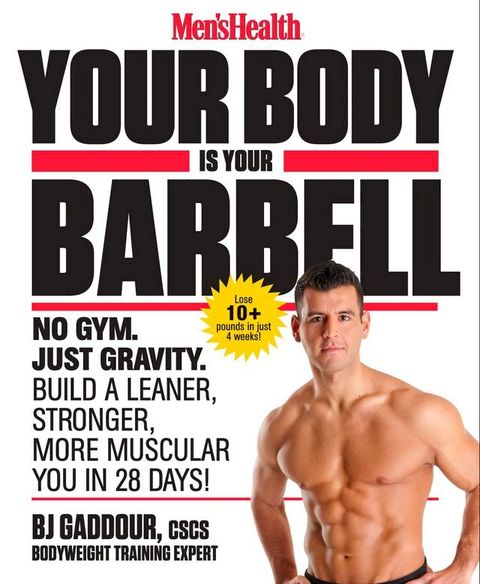 Men's Health Your Body Is Your Barbell(Kobo/電子書)