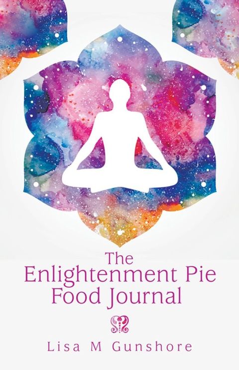 The Enlightenment Pie Food Journal(Kobo/電子書)