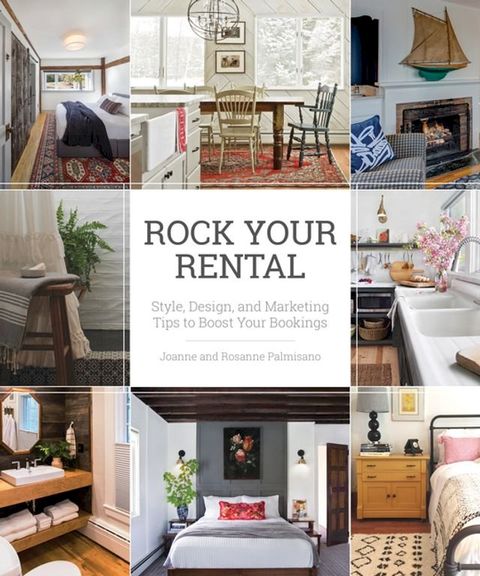 Rock Your Rental: Style, Design, and Marketing Tips to Boost Your Bookings(Kobo/電子書)