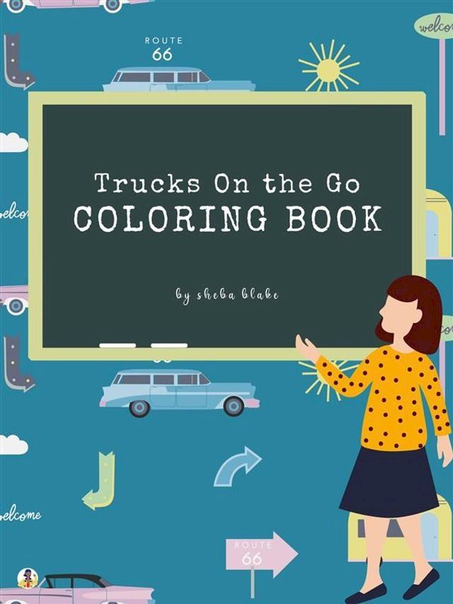  Trucks On the Go Coloring Book for Kids Ages 3+ (Printable Version)(Kobo/電子書)