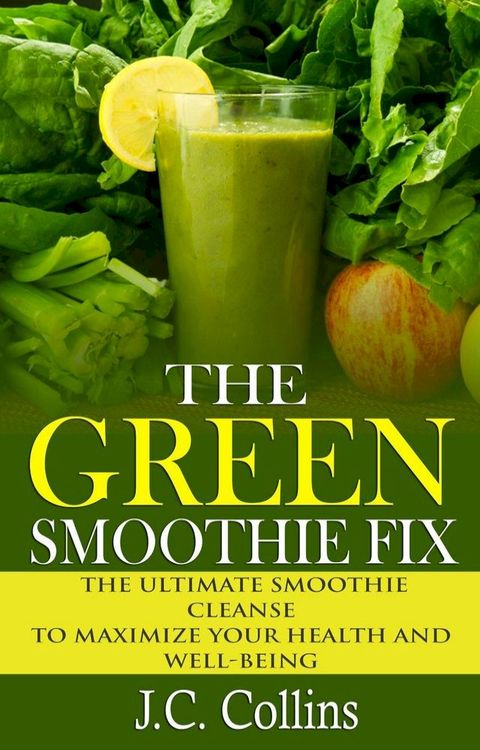 The Green Smoothie Fix(Kobo/電子書)