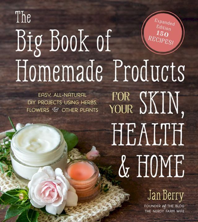  The Big Book of Homemade Products for Your Skin, Health and Home(Kobo/電子書)