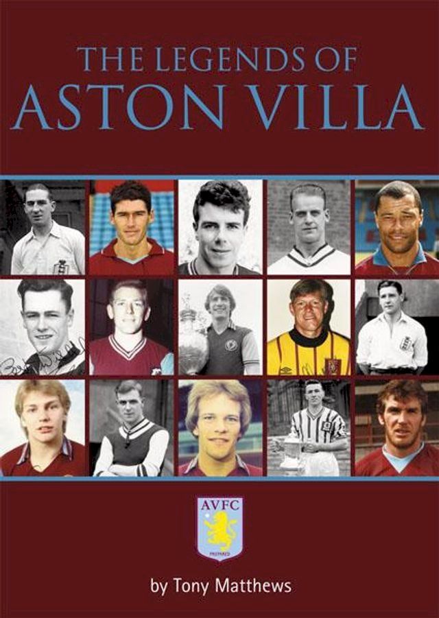  The Legends of Aston Villa(Kobo/電子書)