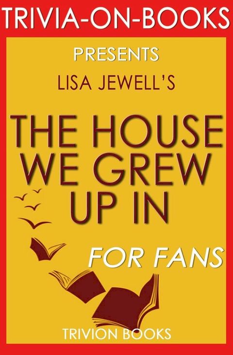 The House We Grew Up In by Lisa Jewell (Trivia-On-Books)(Kobo/電子書)