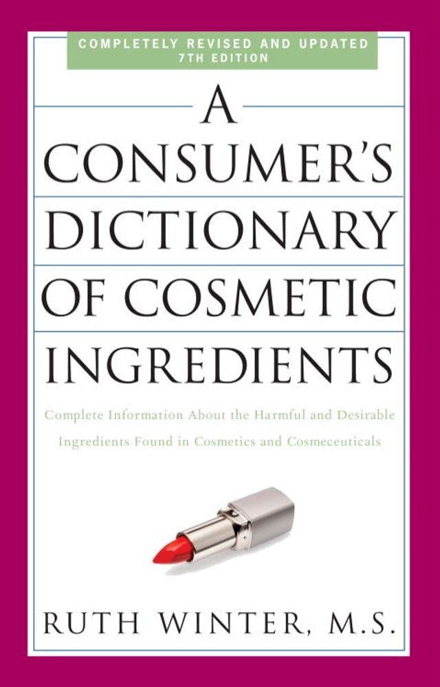  A Consumer's Dictionary of Cosmetic Ingredients, 7th Edition(Kobo/電子書)