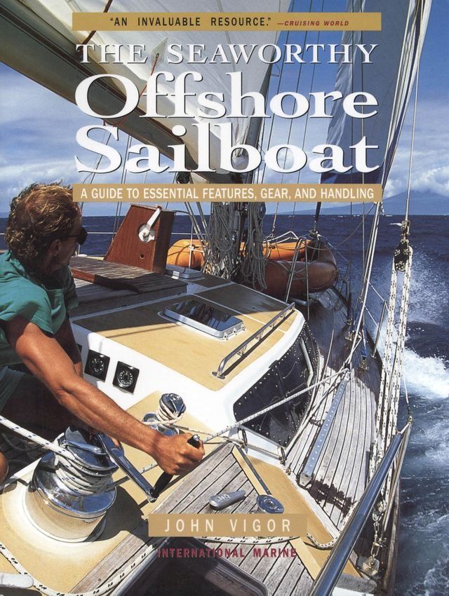  Seaworthy Offshore Sailboat: A Guide to Essential Features, Handling, and Gear(Kobo/電子書)