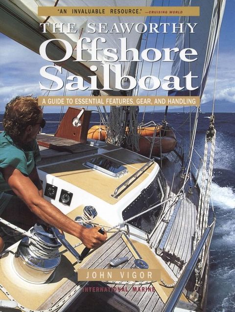 Seaworthy Offshore Sailboat: A Guide to Essential Features, Handling, and Gear(Kobo/電子書)