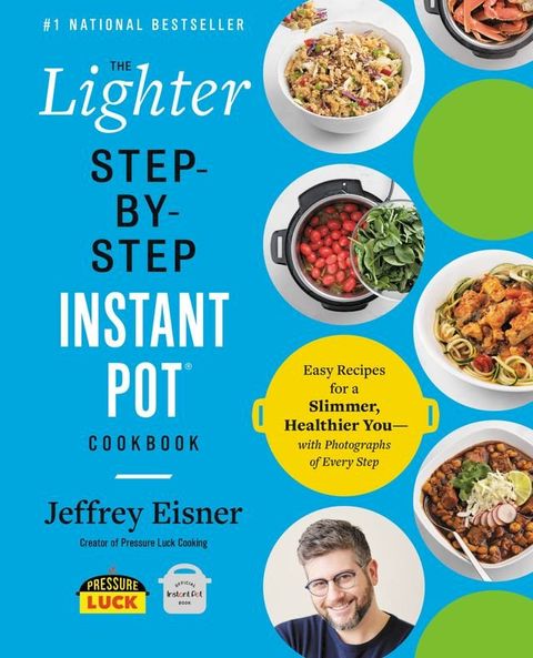 The Lighter Step-By-Step Instant Pot Cookbook(Kobo/電子書)